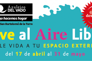 Azulejos del Vado lanza una nueva campaña 'Vive al Aire libre' para la renovación de los espacios exteriores de tu hogar